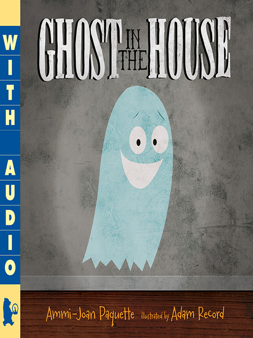 Title details for Ghost in the House by Ammi-Joan Paquette - Wait list